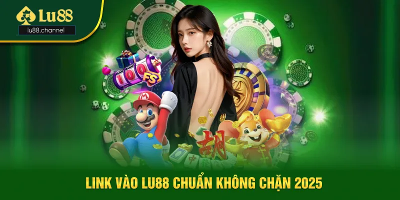 Truy cập link chuẩn vào sân chơi không chặn Truy cập link chuẩn vào sân chơi không chặn